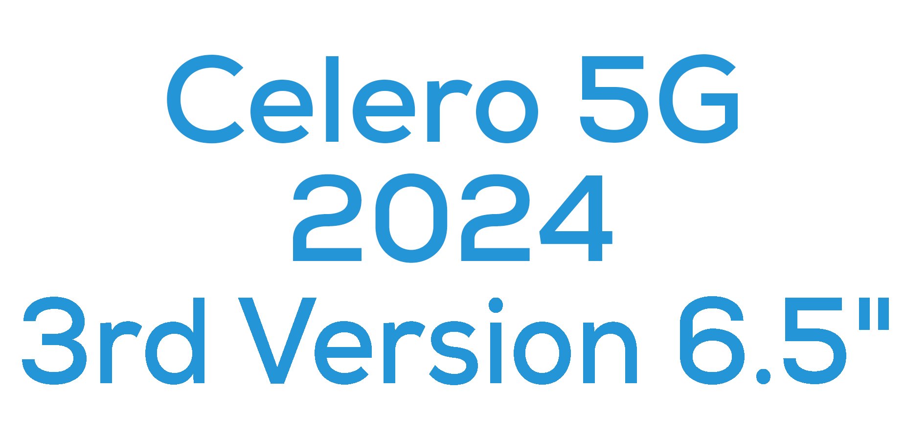 Celero 5G 2024 (3rd Version  6.5")