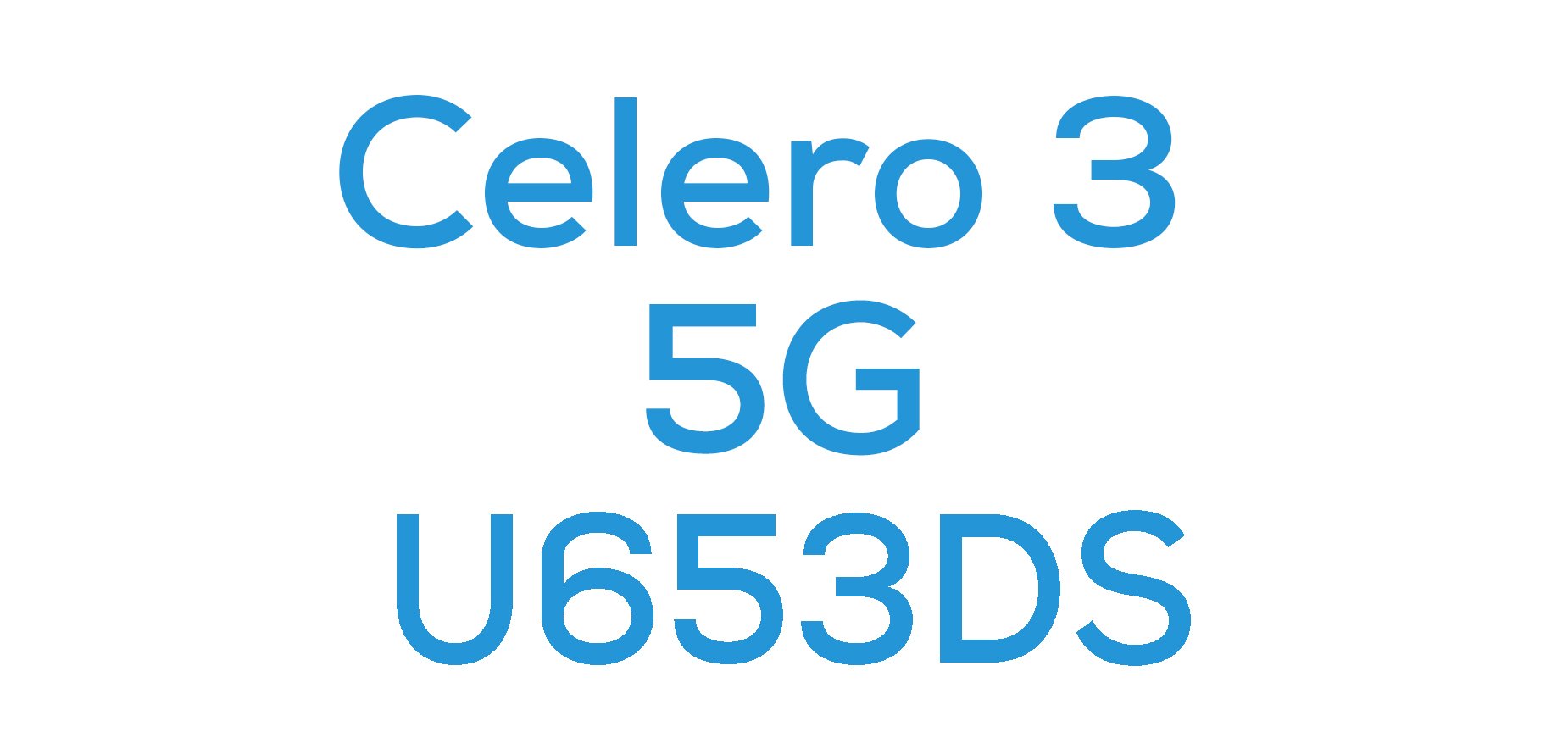 Celero 3 5G (U653DS)